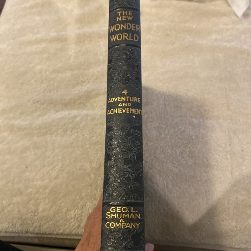 The New Wonder World-Vol 4-Adventure and Achievement by Geo L. Shuman, 1952